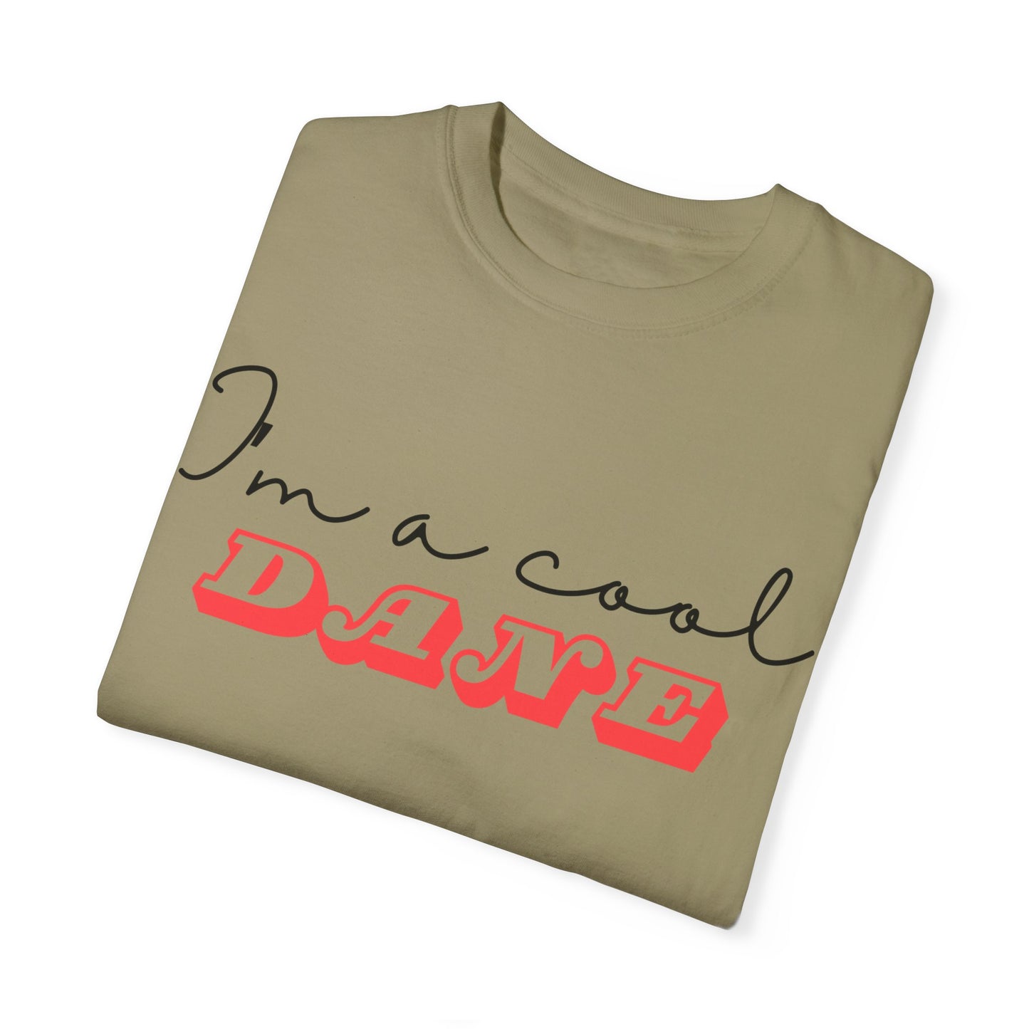 I'm a Cool Dane Unisex Garment-Dyed T-shirt