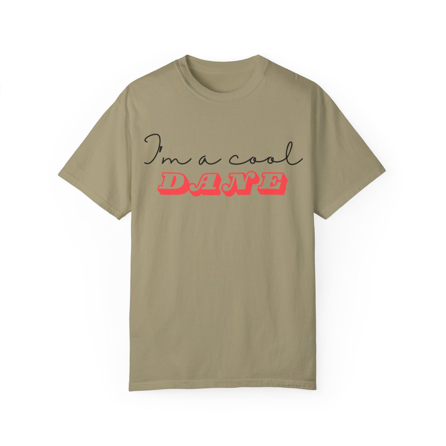 I'm a Cool Dane Unisex Garment-Dyed T-shirt