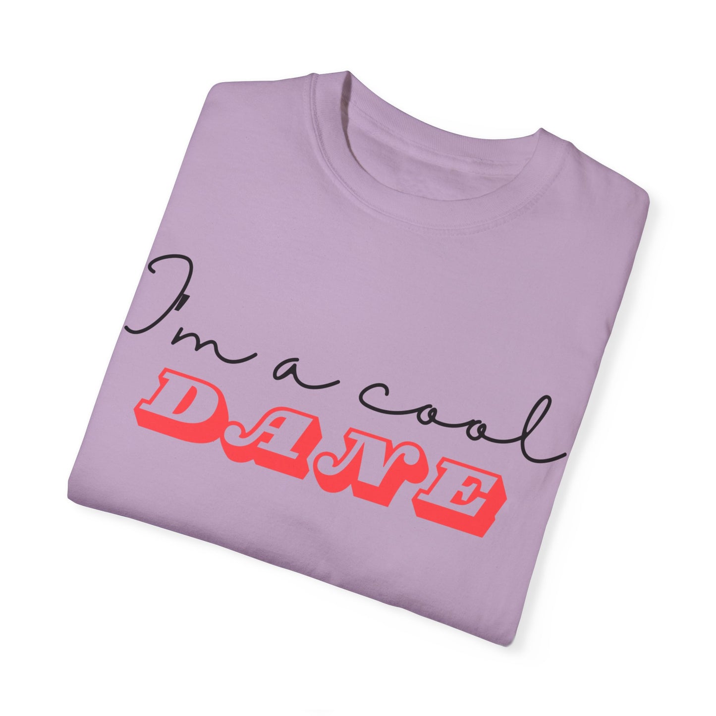 I'm a Cool Dane Unisex Garment-Dyed T-shirt