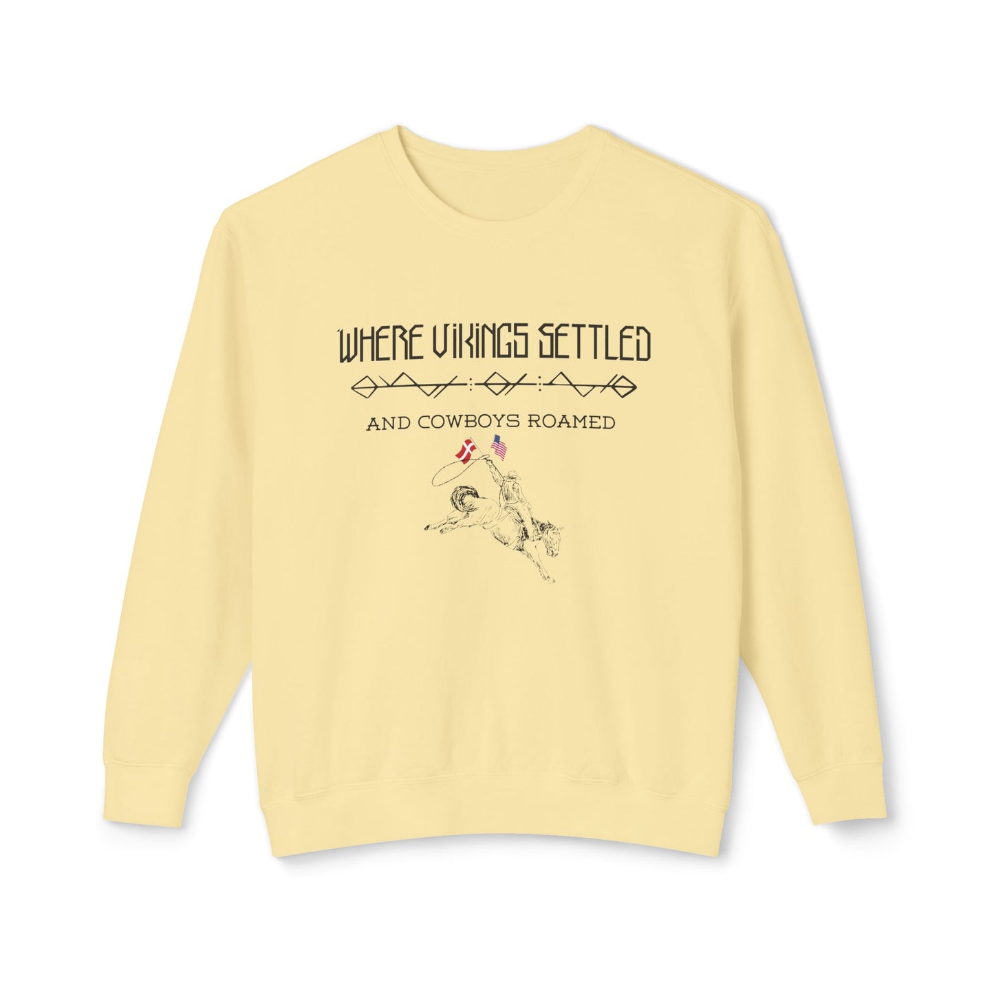 Where Vikings Settled And Cowboys Roamed Unisex Lightweight Crewneck Sweatshirt