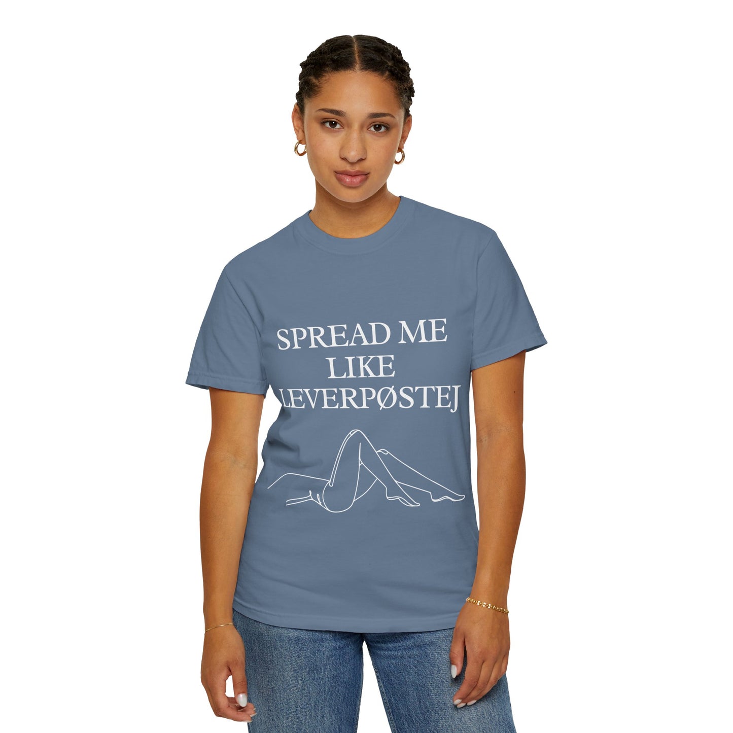 Spread Me Like Leverpøstej Unisex Garment-Dyed T-shirt