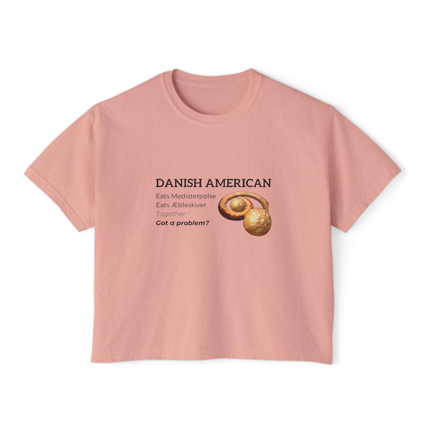 Danish American Eats Medisterpølse & Aebleskiver Together Women's Boxy Tee