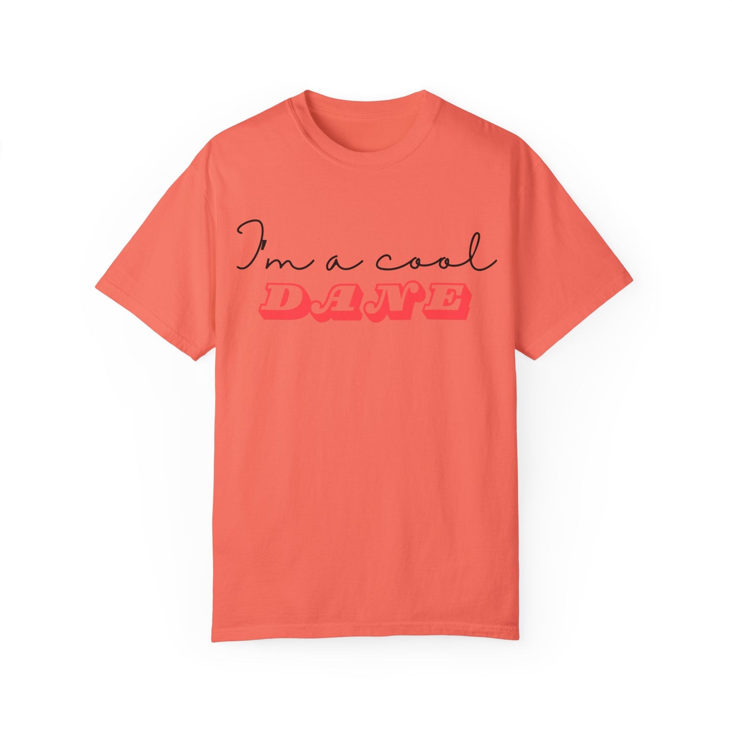 I'm a Cool Dane Unisex Garment-Dyed T-shirt