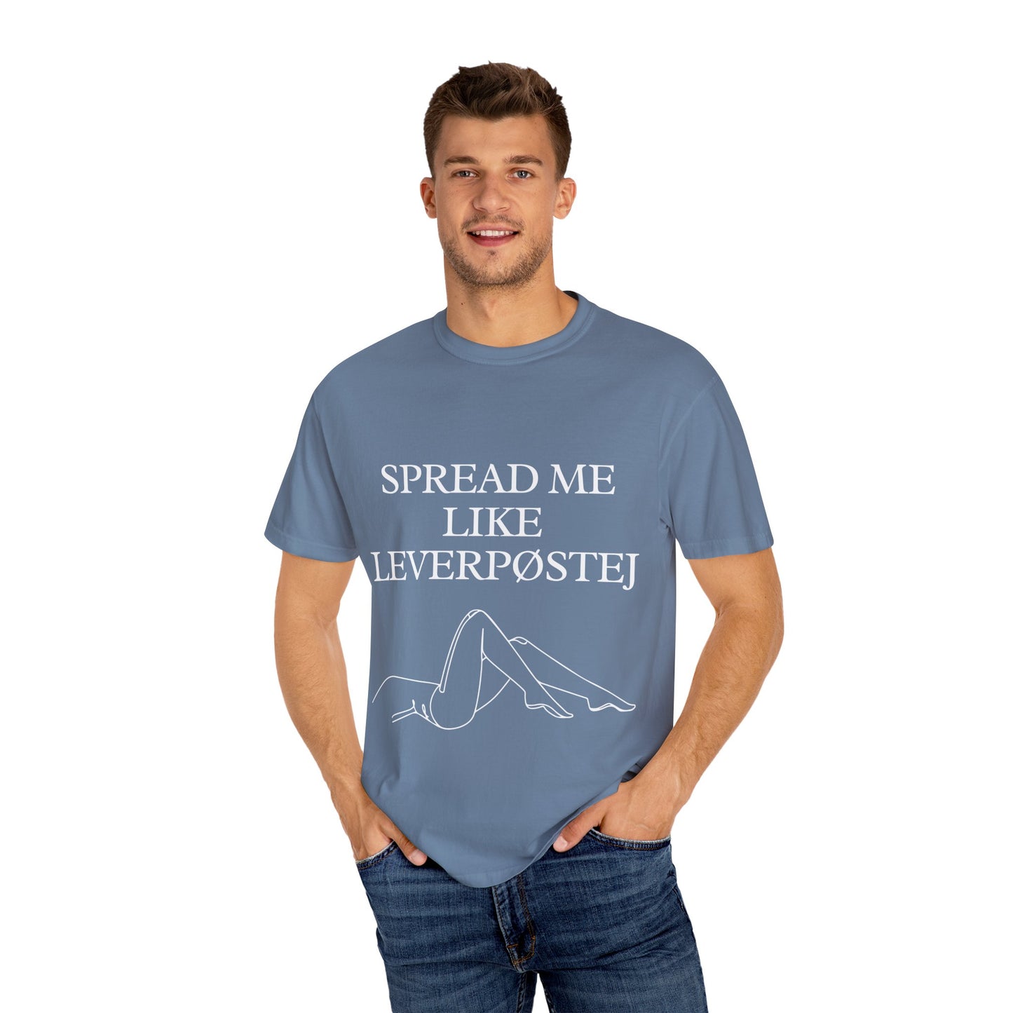 Spread Me Like Leverpøstej Unisex Garment-Dyed T-shirt