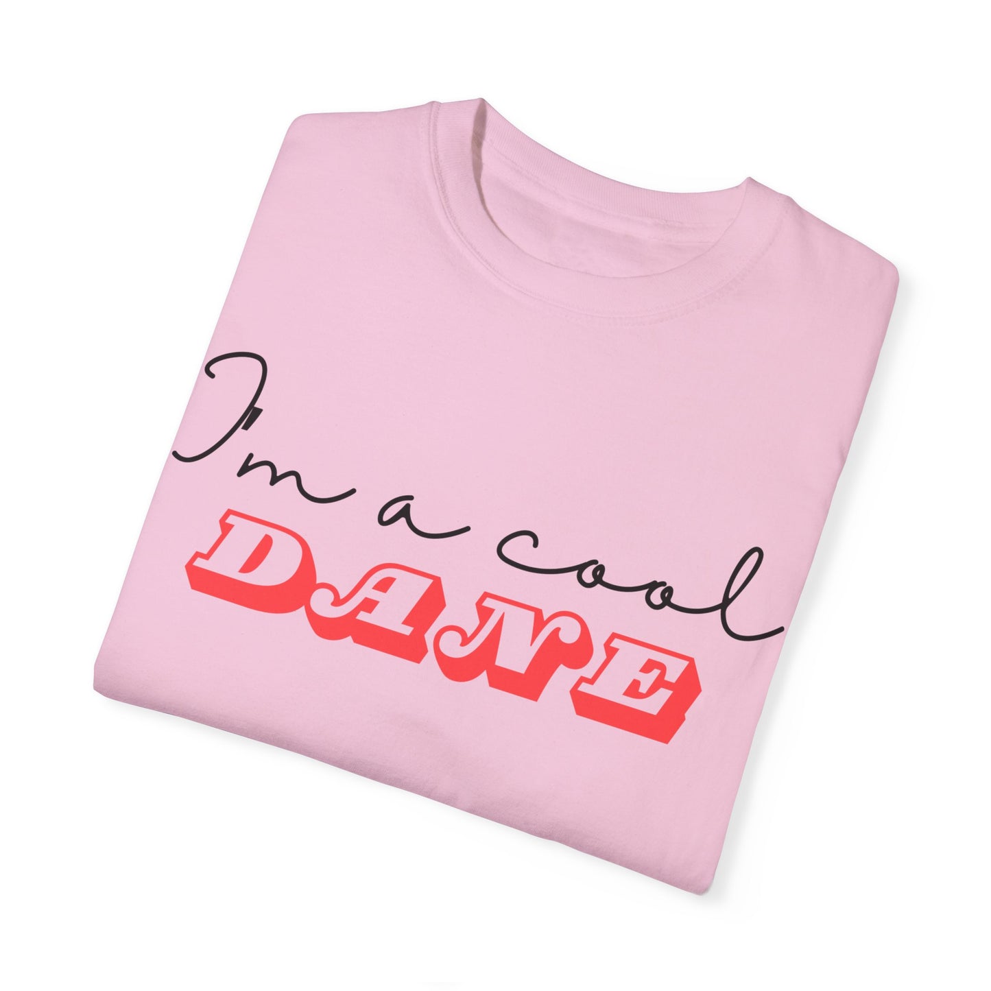 I'm a Cool Dane Unisex Garment-Dyed T-shirt