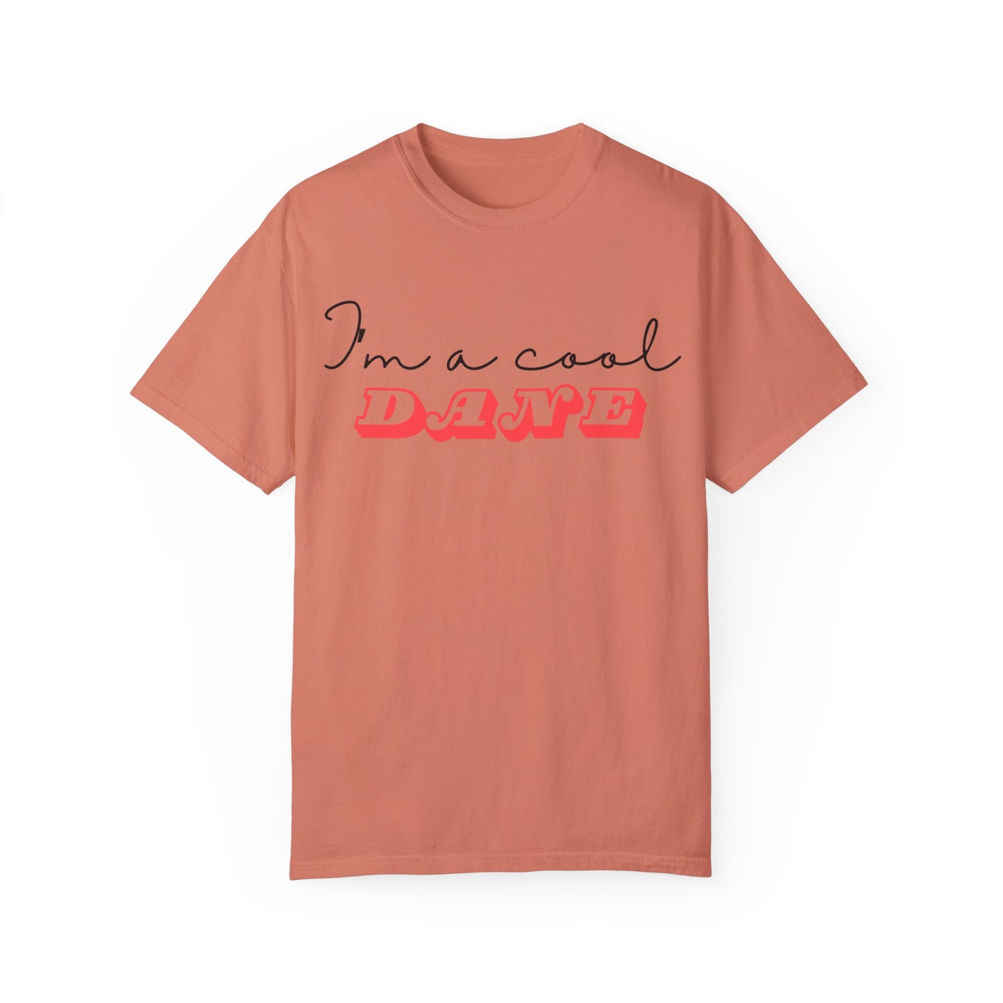I'm a Cool Dane Unisex Garment-Dyed T-shirt