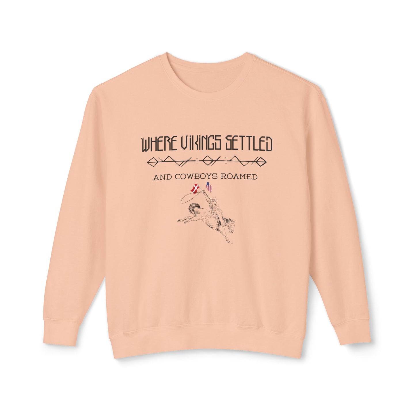 Where Vikings Settled And Cowboys Roamed Unisex Lightweight Crewneck Sweatshirt
