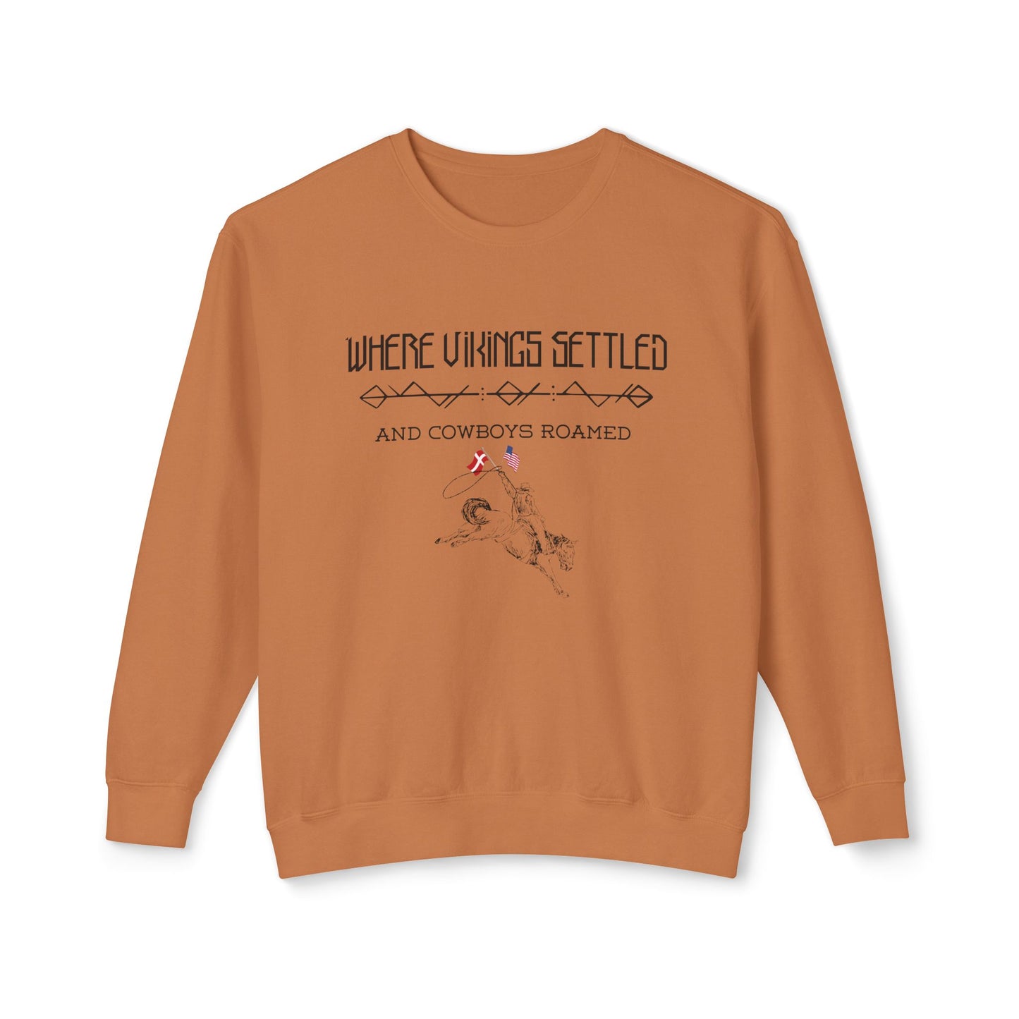 Where Vikings Settled And Cowboys Roamed Unisex Lightweight Crewneck Sweatshirt