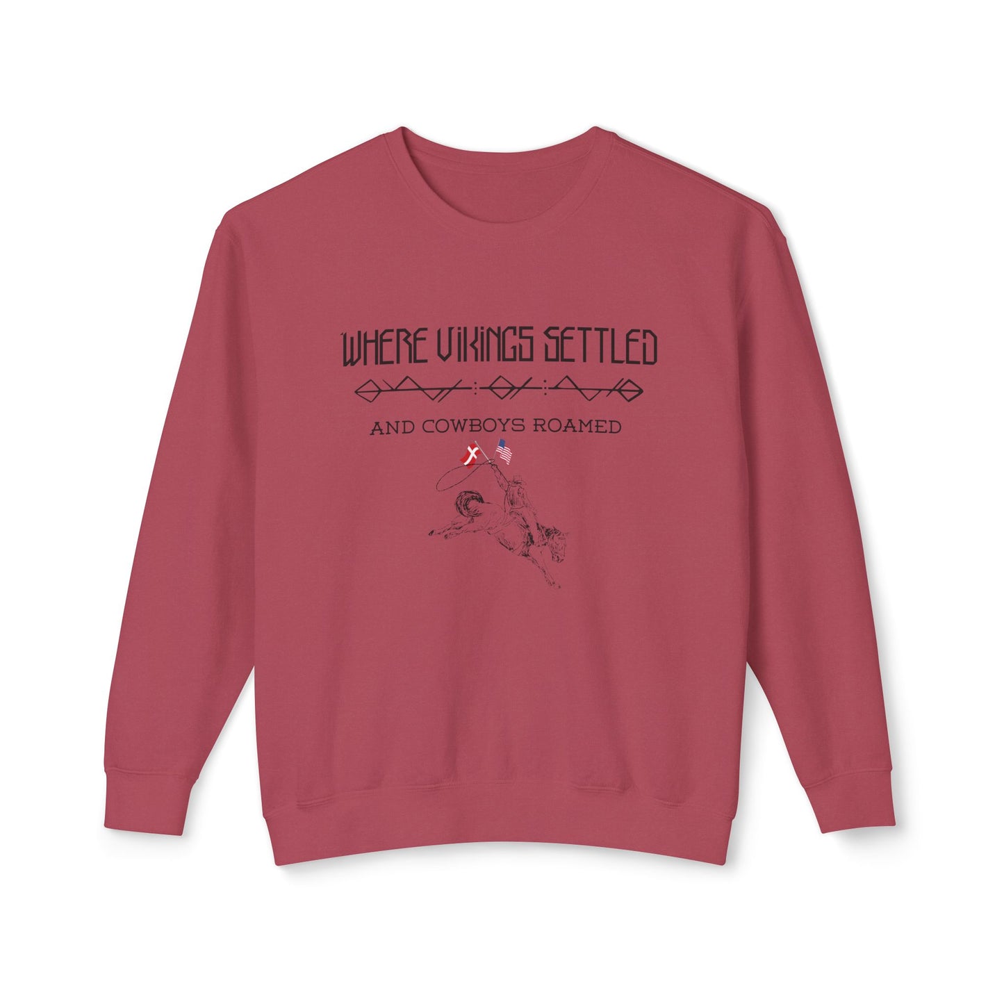 Where Vikings Settled And Cowboys Roamed Unisex Lightweight Crewneck Sweatshirt