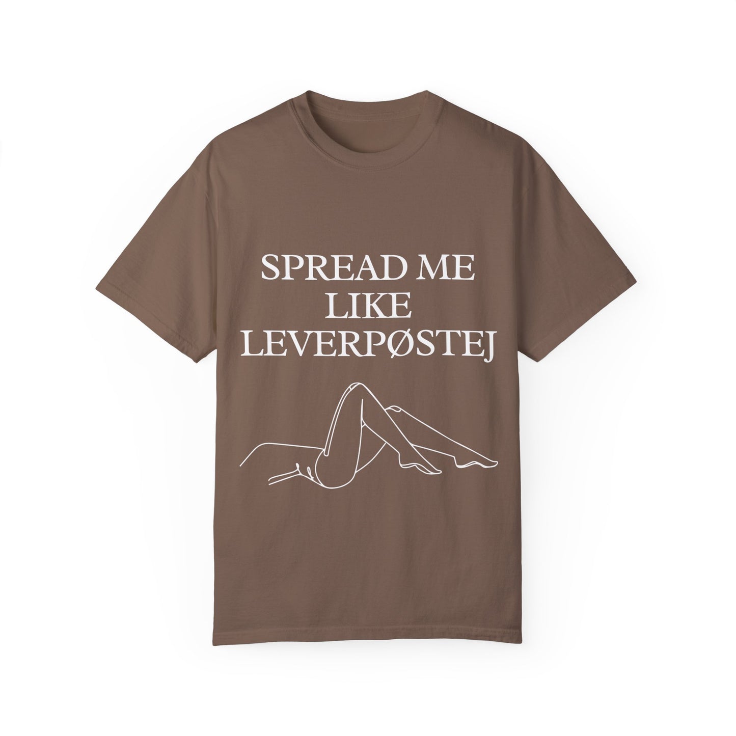 Spread Me Like Leverpøstej Unisex Garment-Dyed T-shirt