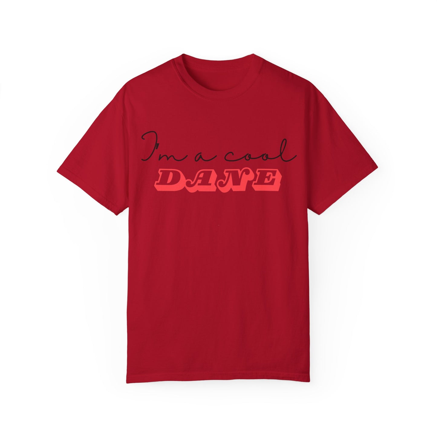 I'm a Cool Dane Unisex Garment-Dyed T-shirt