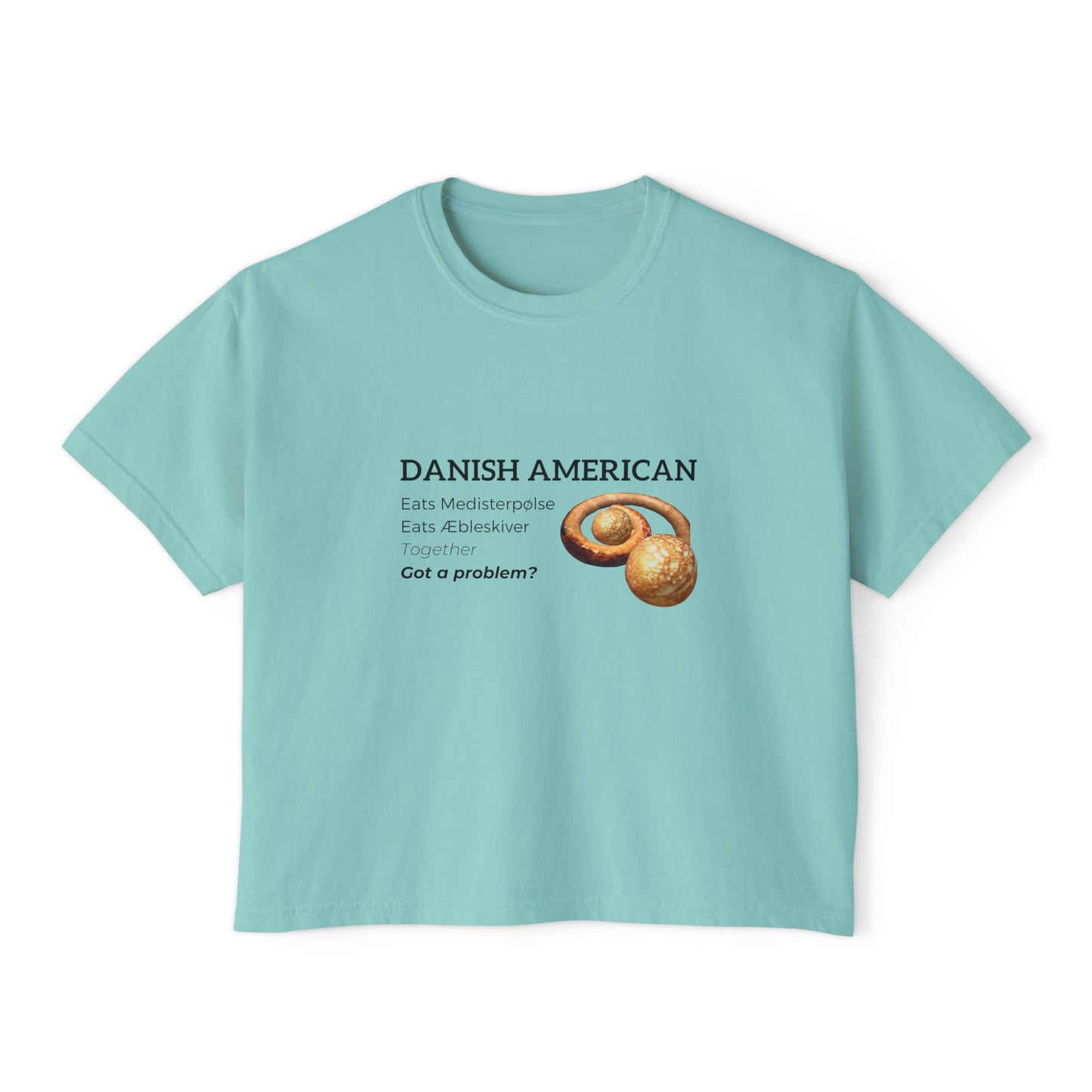 Danish American Eats Medisterpølse & Aebleskiver Together Women's Boxy Tee