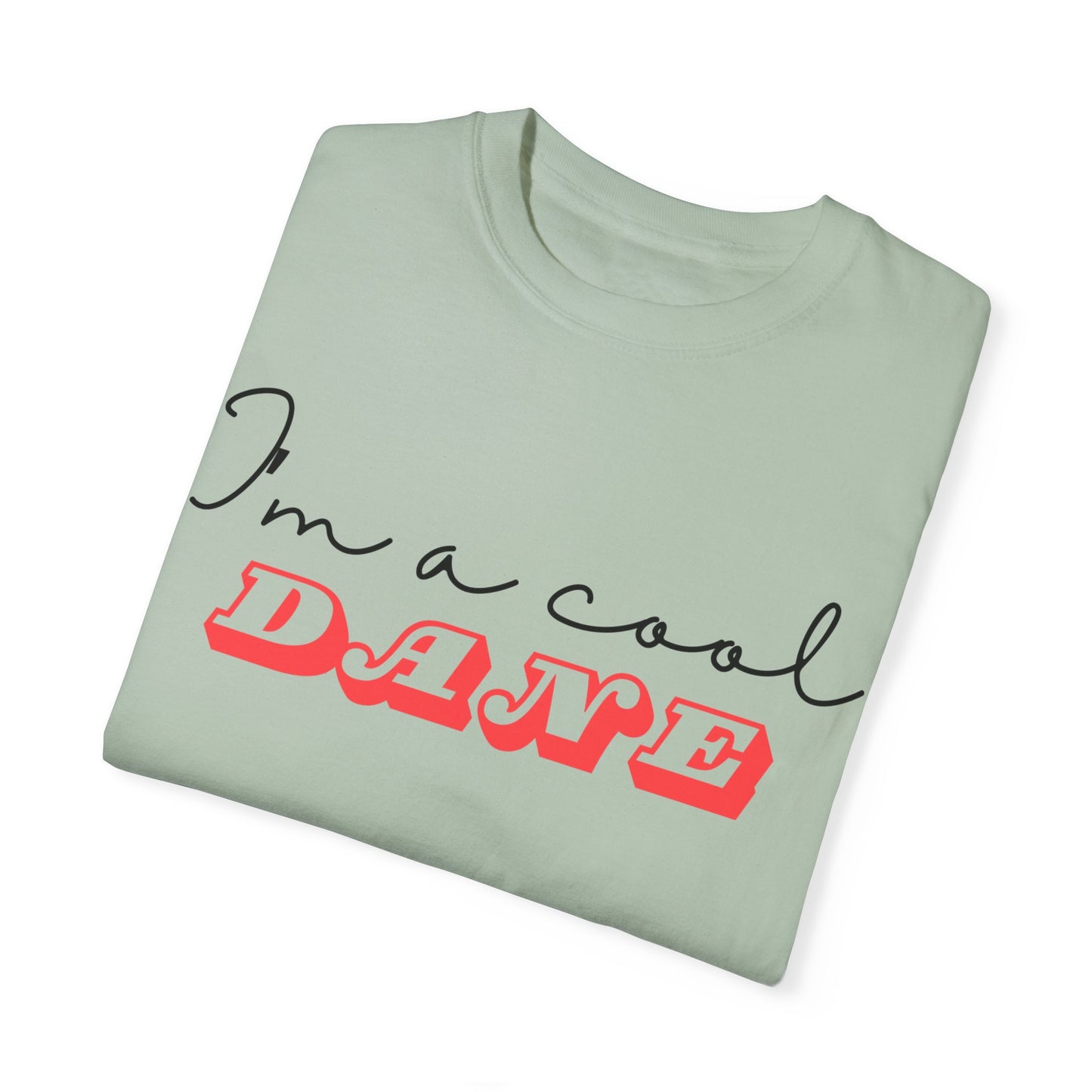 I'm a Cool Dane Unisex Garment-Dyed T-shirt
