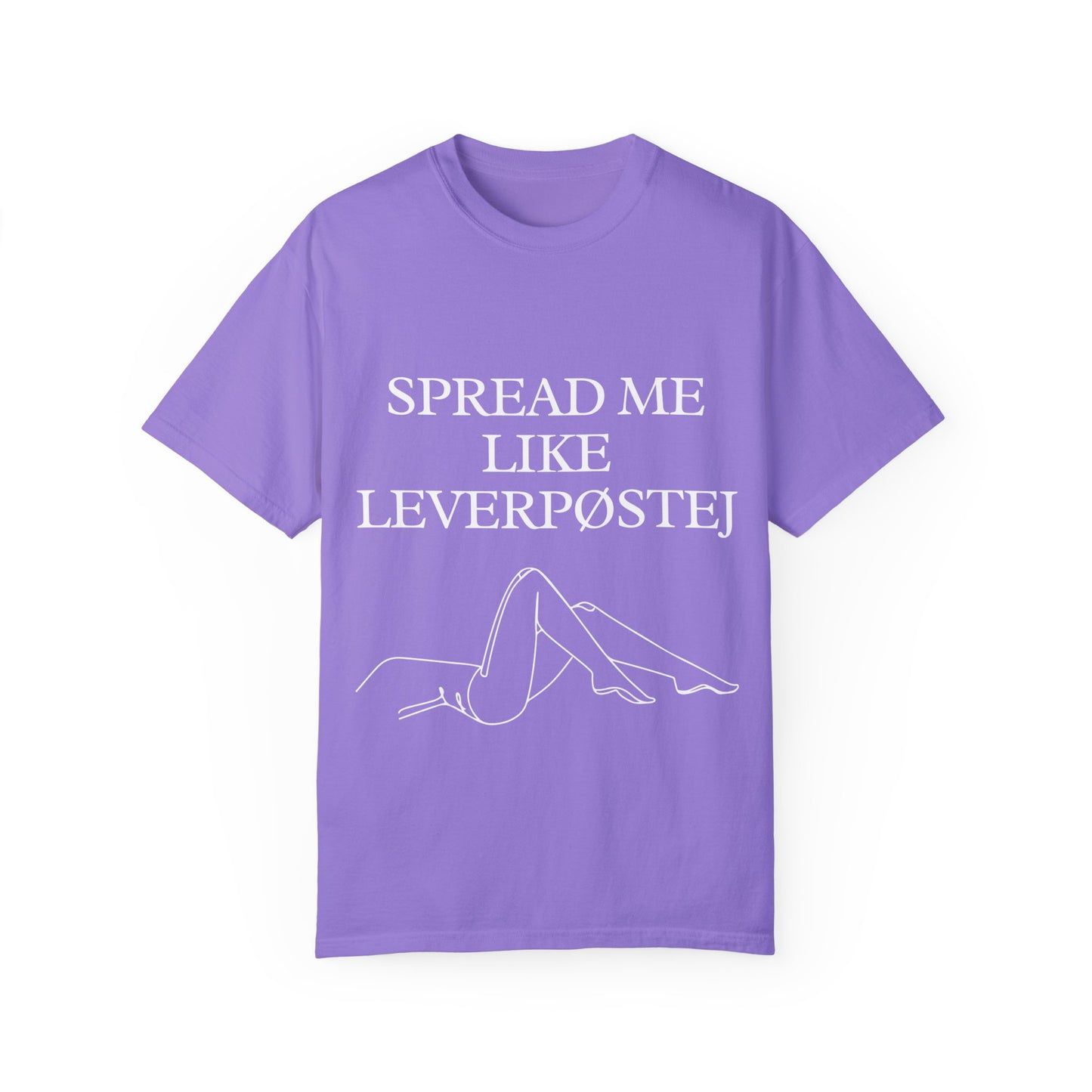 Spread Me Like Leverpøstej Unisex Garment-Dyed T-shirt