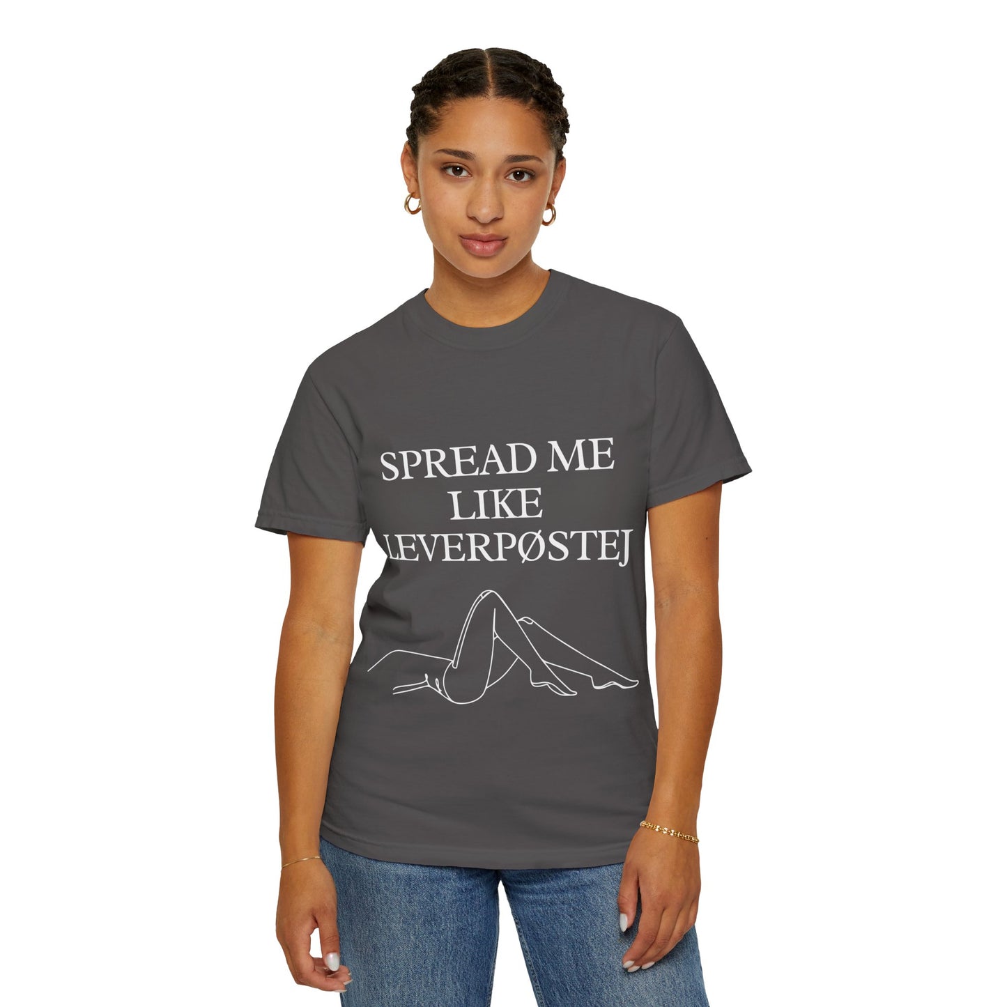 Spread Me Like Leverpøstej Unisex Garment-Dyed T-shirt