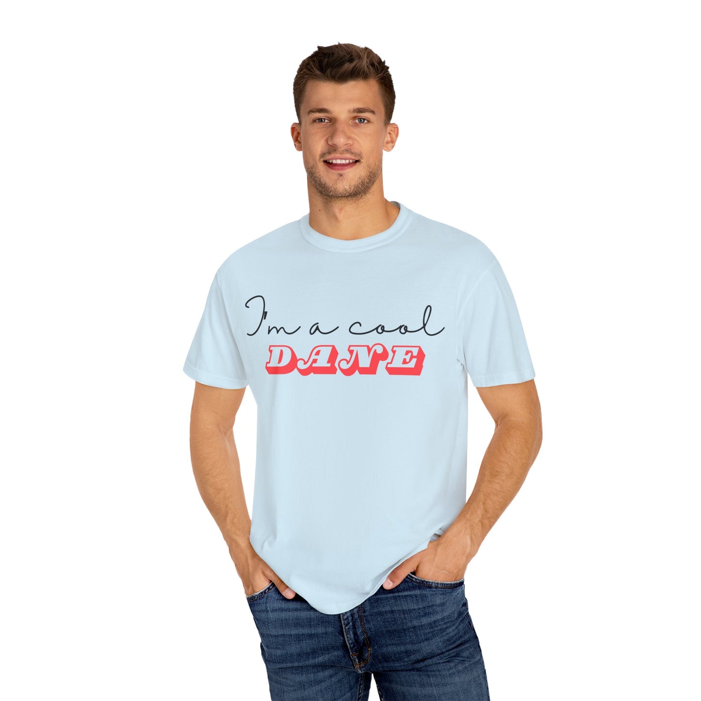 I'm a Cool Dane Unisex Garment-Dyed T-shirt