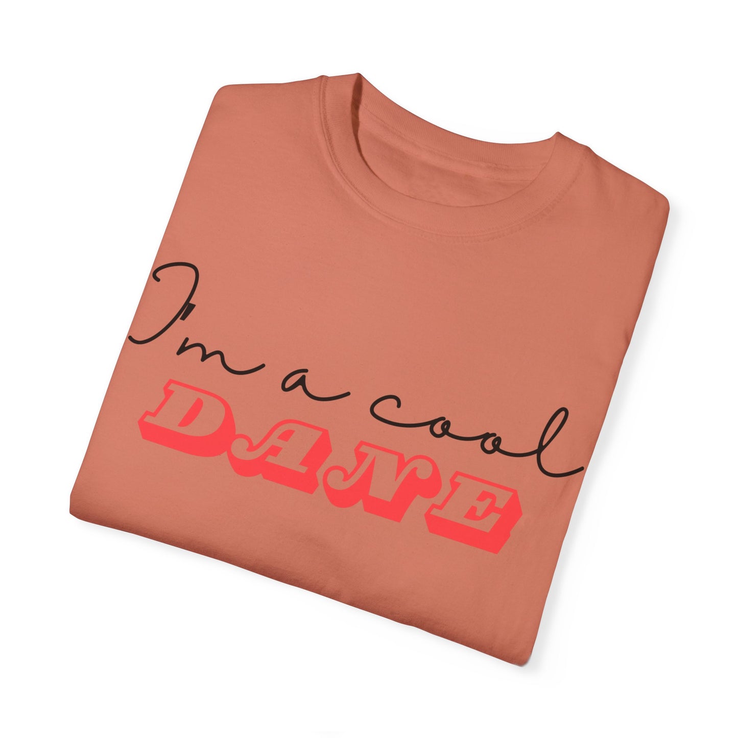 I'm a Cool Dane Unisex Garment-Dyed T-shirt