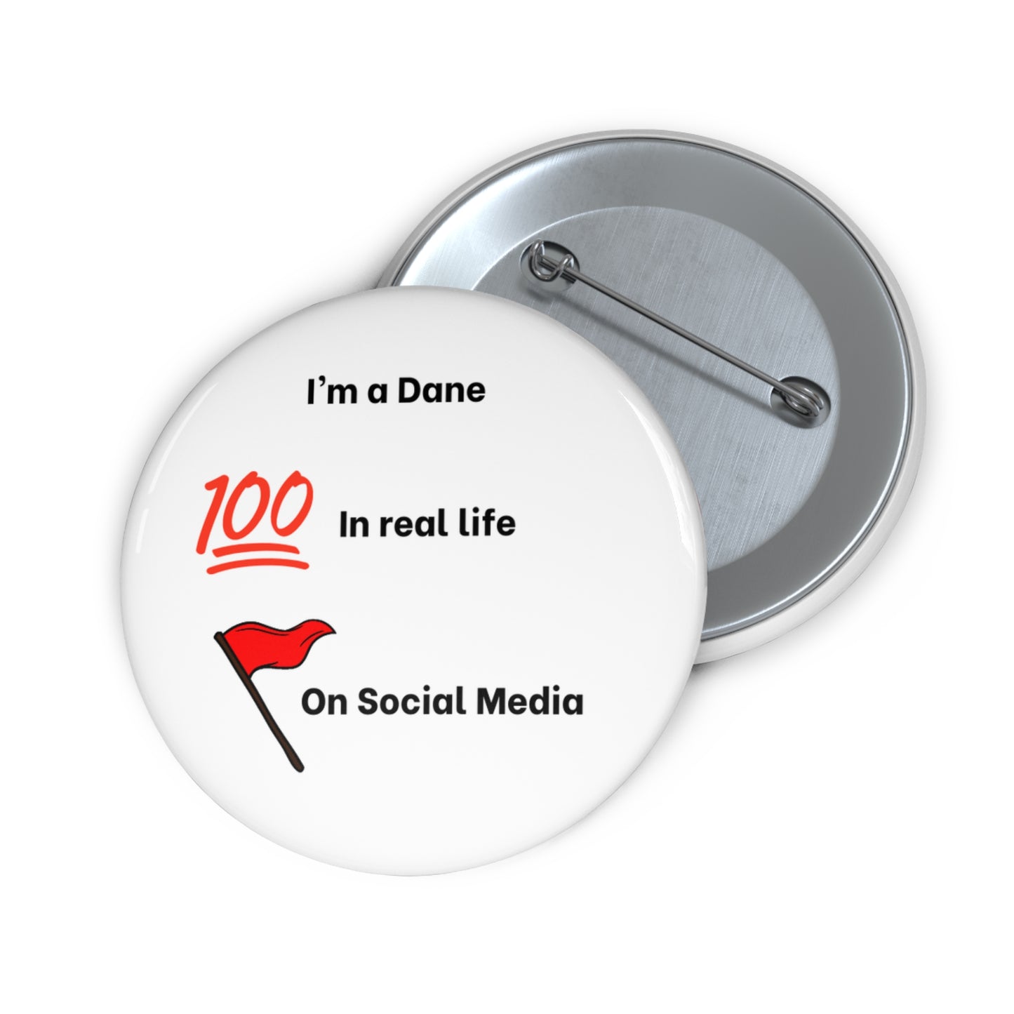 Pin Button - I'm a Dane, 100% in Real Life, Red Flag on Social Media