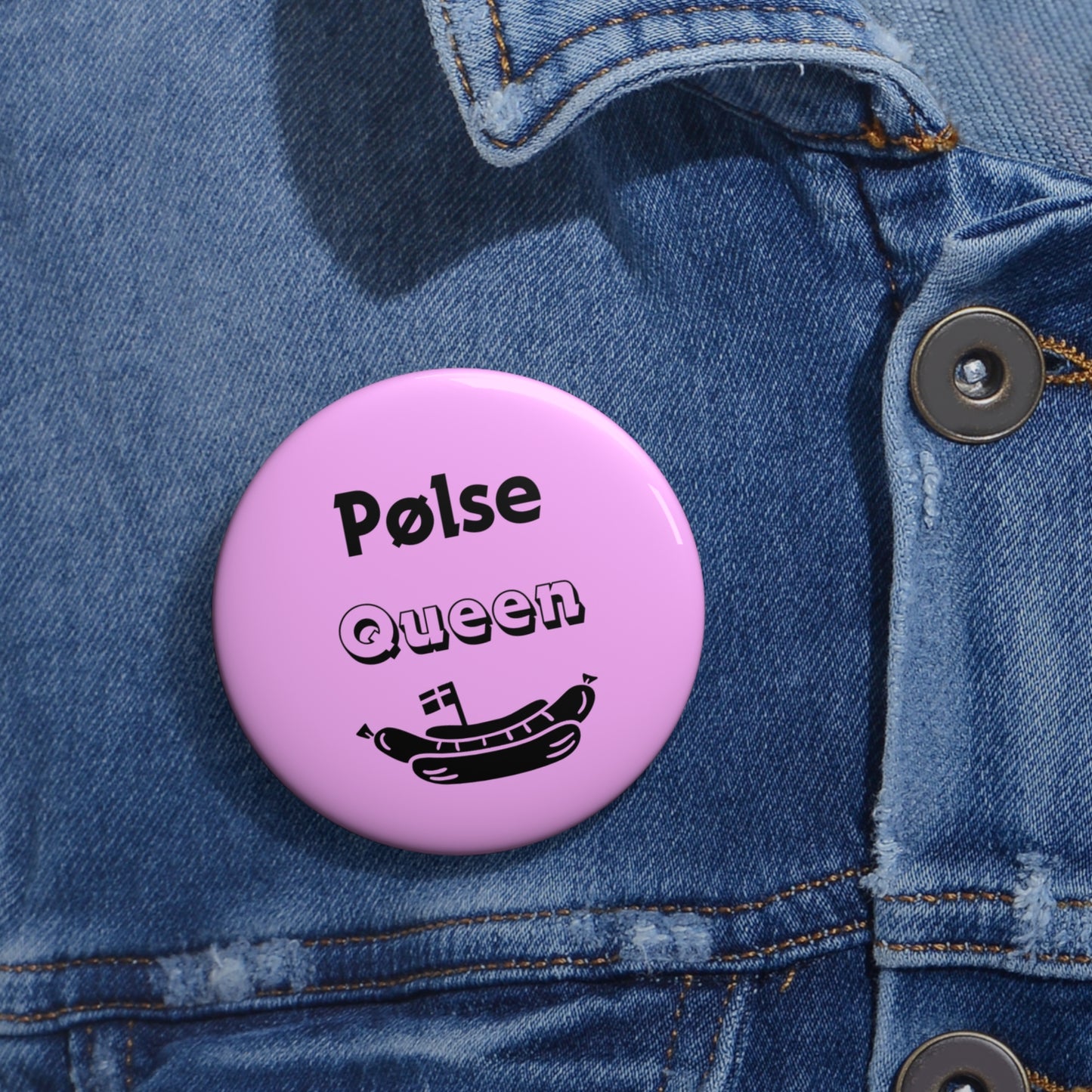 Pin Button - Pølse Queen Design