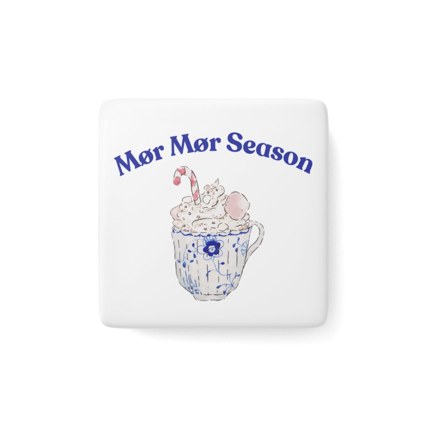 Mør Mør Season - Porcelain Magnet, Square