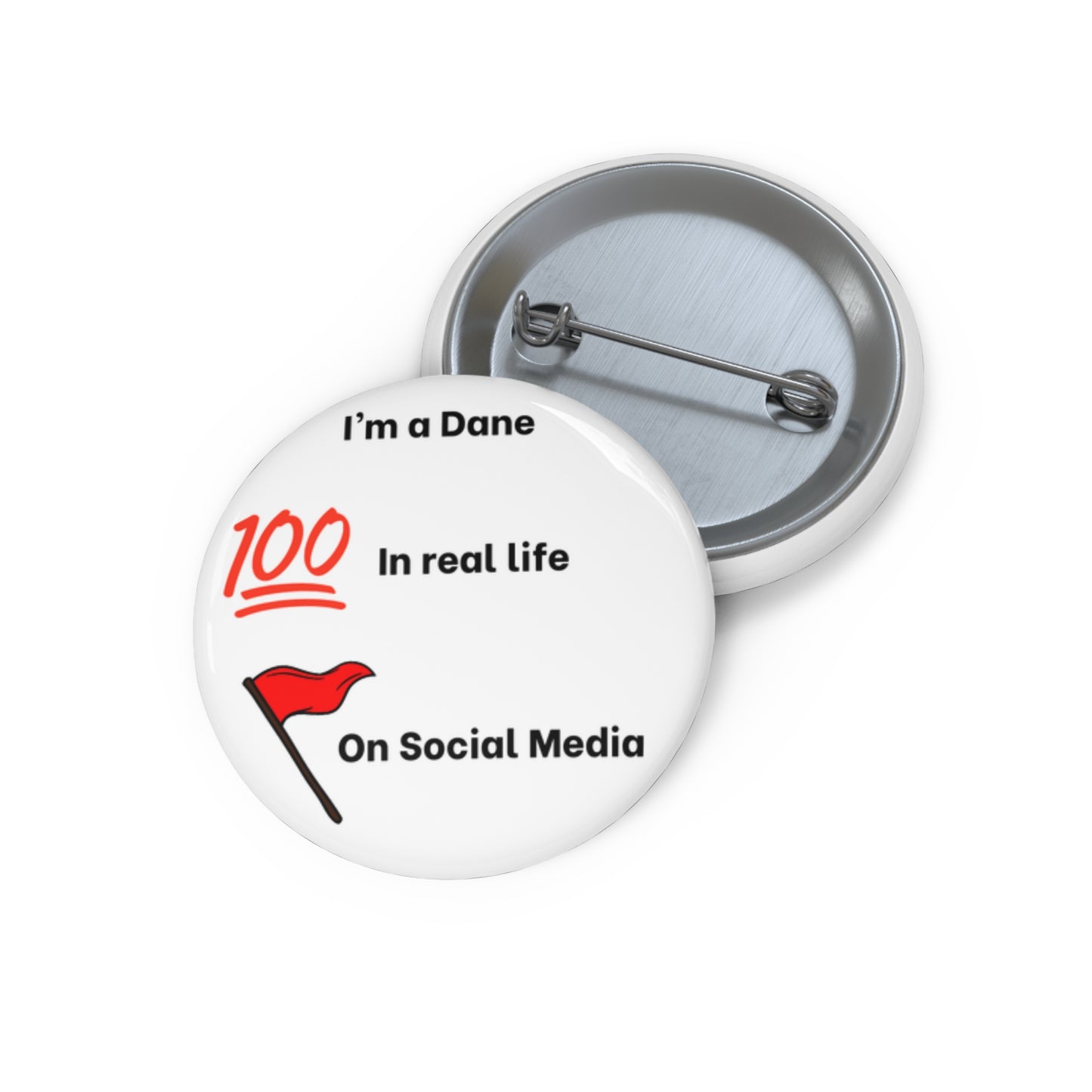 Pin Button - I'm a Dane, 100% in Real Life, Red Flag on Social Media