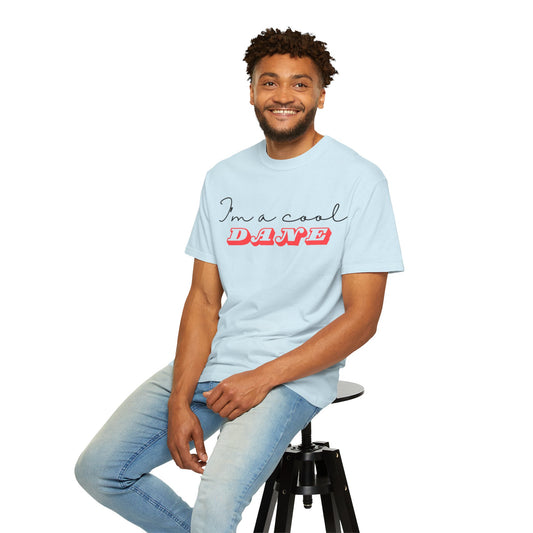 I'm a Cool Dane Unisex Garment-Dyed T-shirt