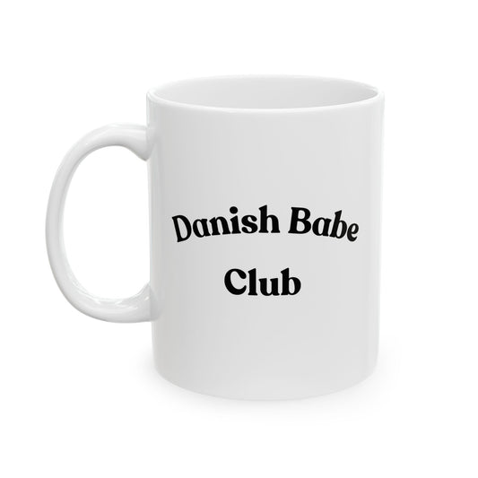 Danish Babe Club Ceramic Mug, (11oz)