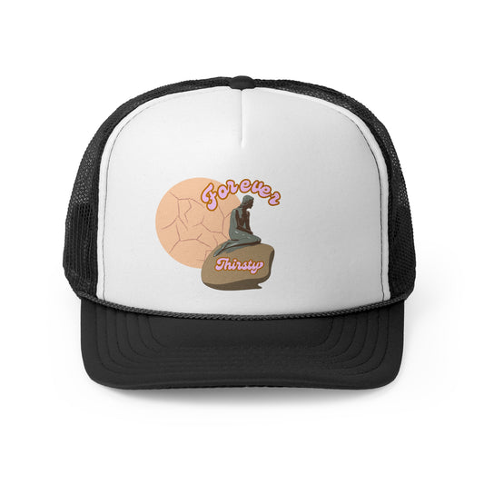 Forever Thirsty Trucker Cap