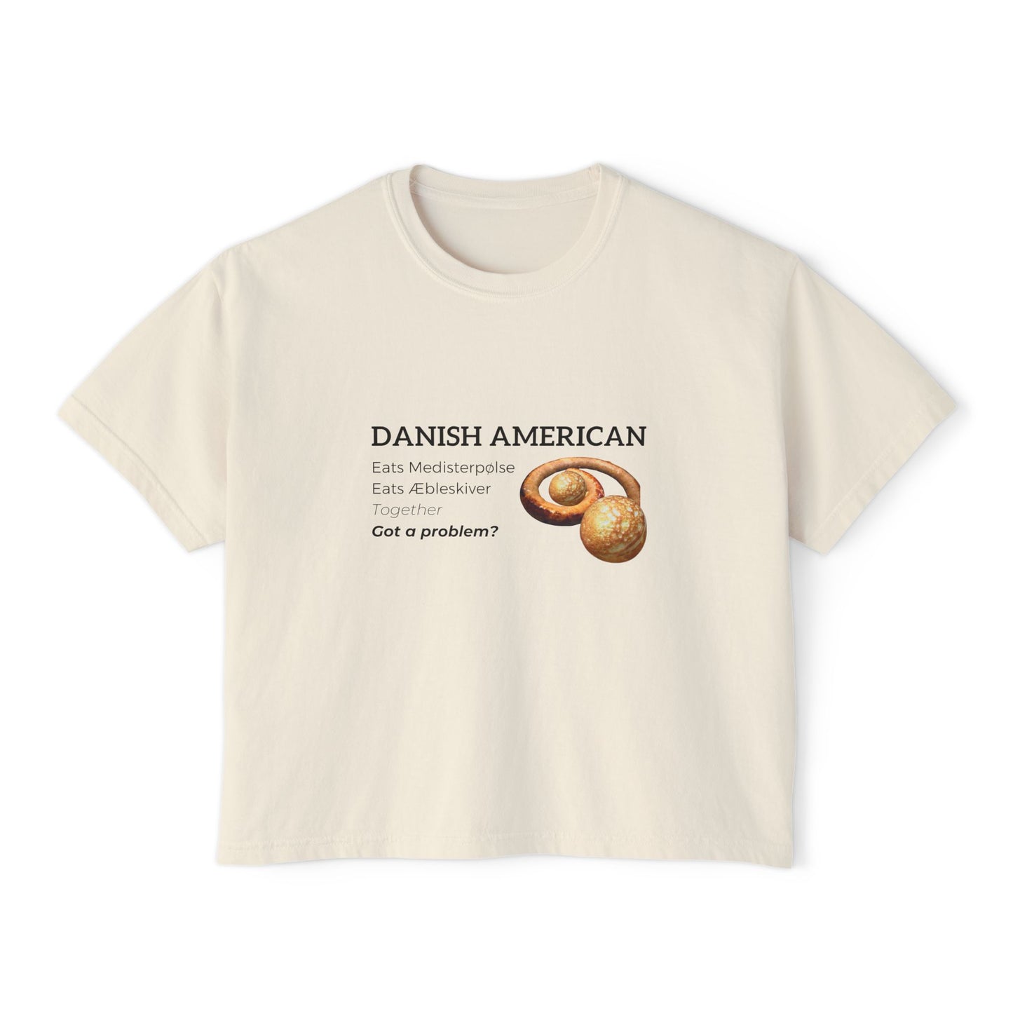 Danish American Eats Medisterpølse & Aebleskiver Together Women's Boxy Tee