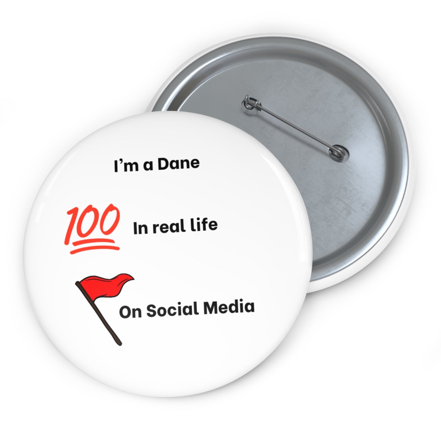 Pin Button - I'm a Dane, 100% in Real Life, Red Flag on Social Media